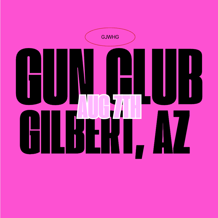 GUN CLUB - AUGUST 7