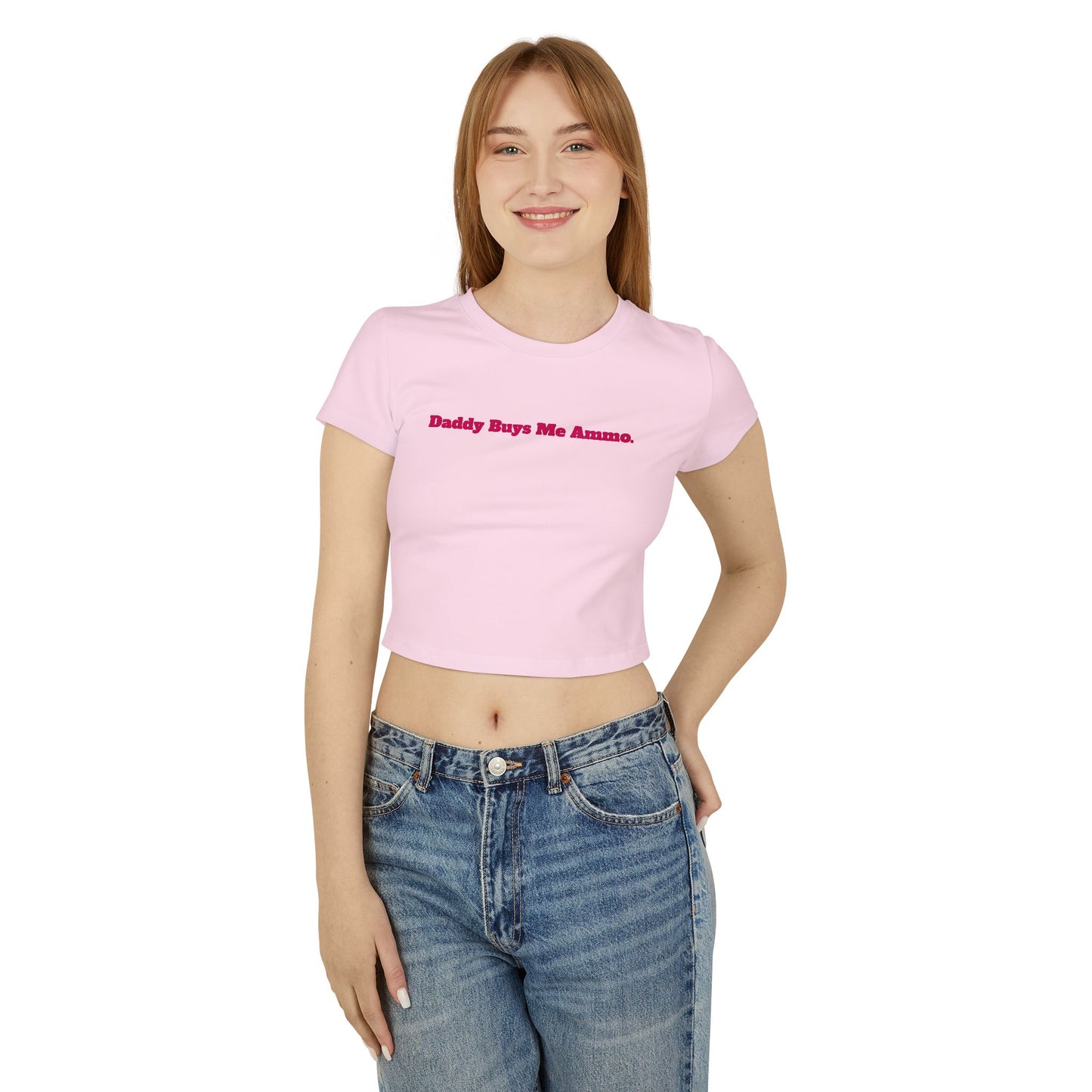 Baby Tee "Daddy Buys Me Ammo" - Trendy Feminine Crop Tee